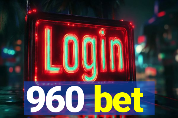 960 bet